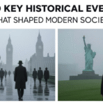 10 Key Historical Events That Shaped Modern Society